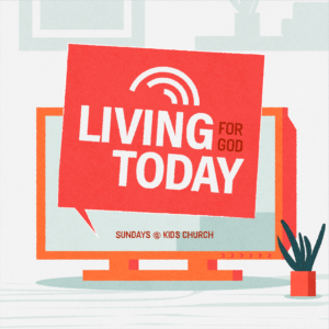 Living Today For God