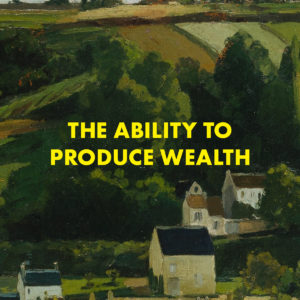 Ability To Produce Wealth